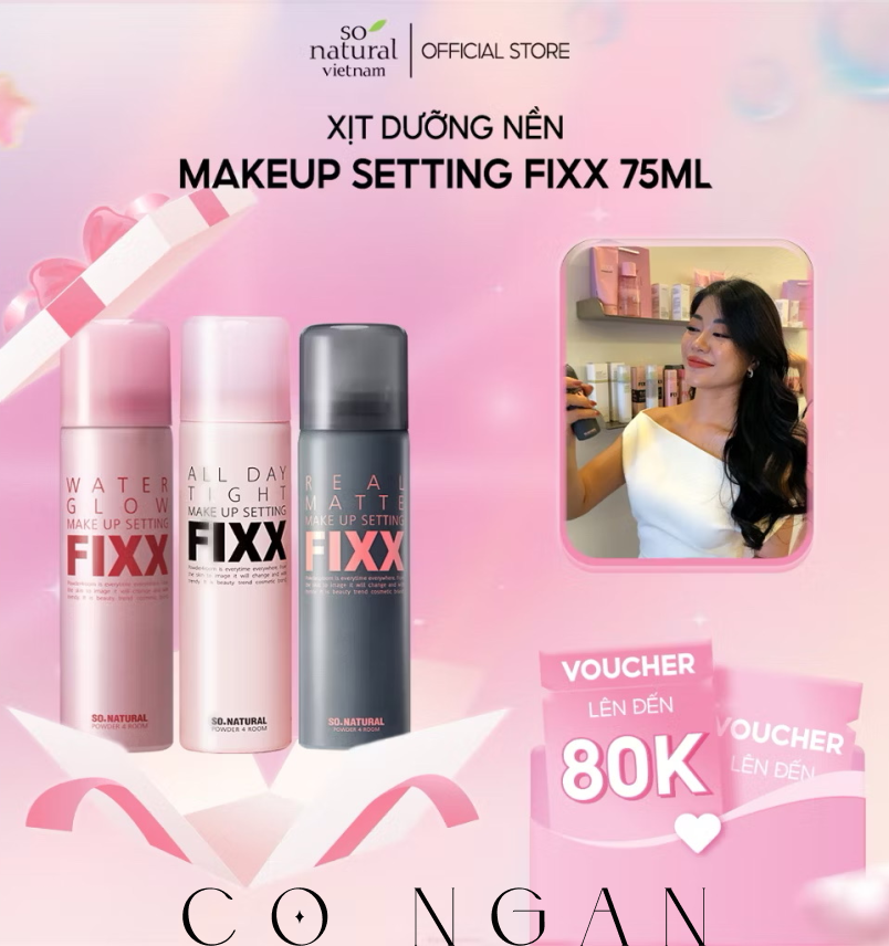 Xịt Khóa Makeup Toàn Diện Fixx So Natural Từng Loại Da AllDay Tight - Real Matte - Water Glow Makeup